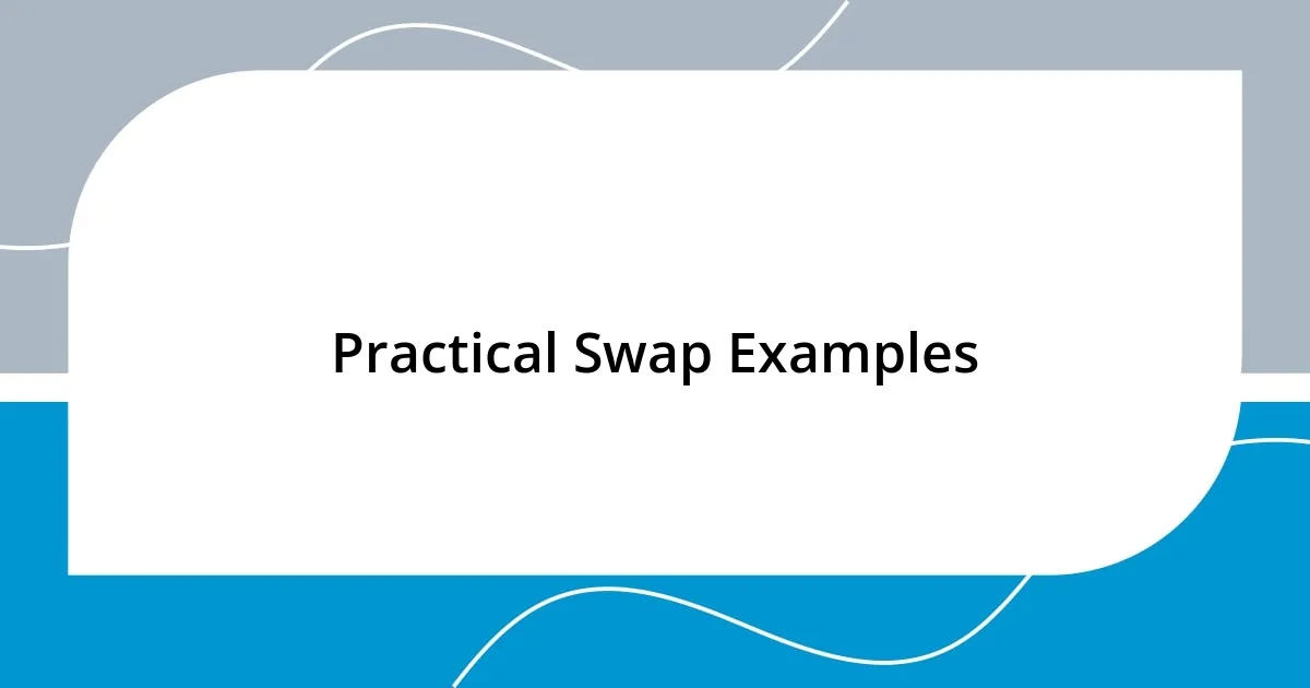 Practical Swap Examples