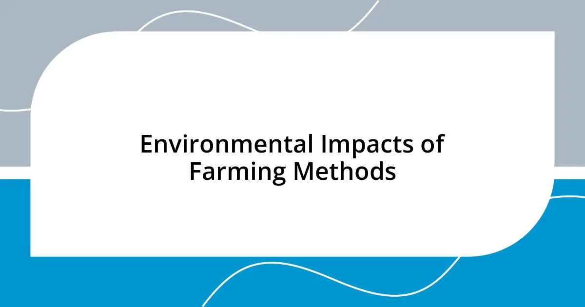 Environmental Impacts of Farming Methods